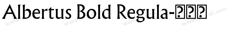 Albertus Bold Regula字体转换 Albertus Bold Regula字体转换